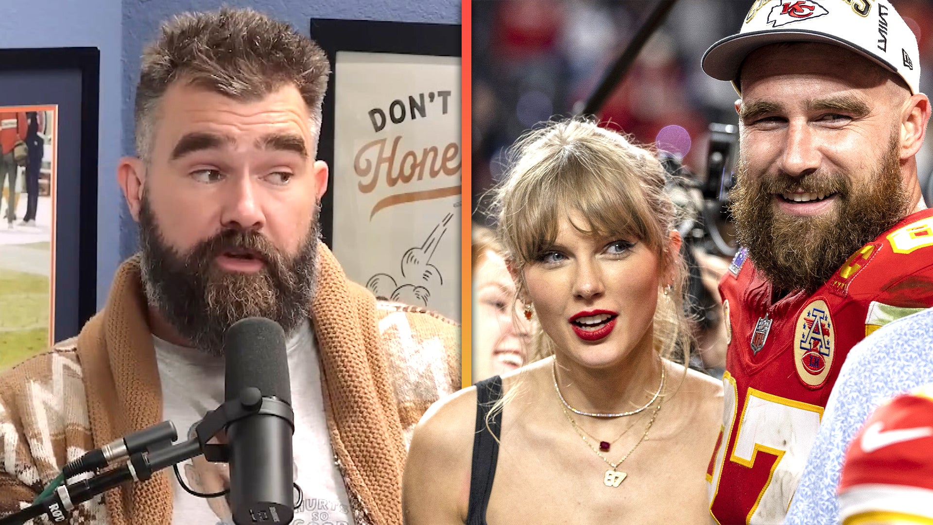 Jason Kelce Says Taylor Swift and Travis Kelce's Fame Is On 'Another Level': 'You Can't Be a Normal Person' | Entertainment Tonight