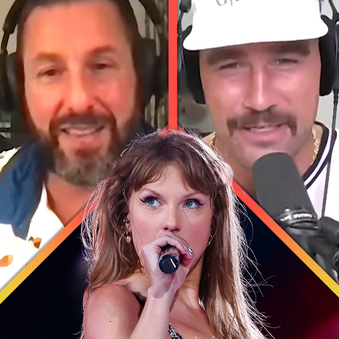 Travis Kelce and Adam Sandler Praise 'Best Performer Out There,' Taylor Swift