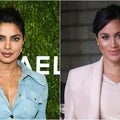 Priyanka Chopra Calls Out 'Racism' Against Friend Meghan Markle