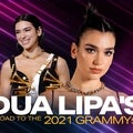 Dua Lipa’s Road to the 2021 GRAMMYs