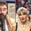 Jason Kelce: Travis' Life Has Changed Since Romance With Taylor Swift