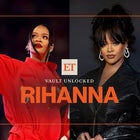 ET Vault Unlocked: Rihanna | Never-Before-Seen Interviews From Her Rise to Music Superstardom