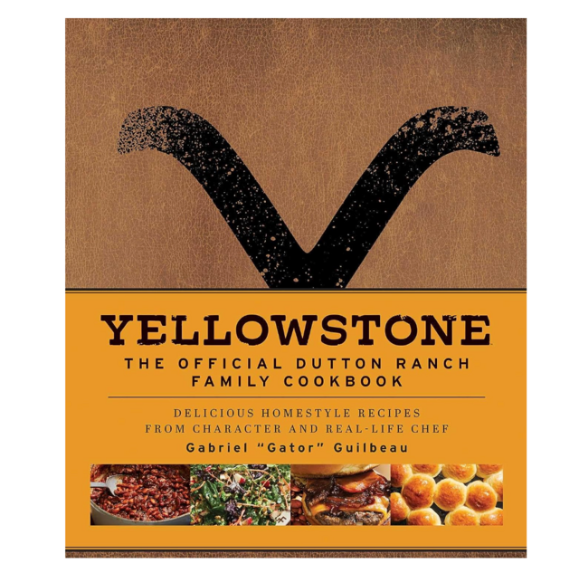 Yellowstone: The Official Dutton Ranch Family Cookbook