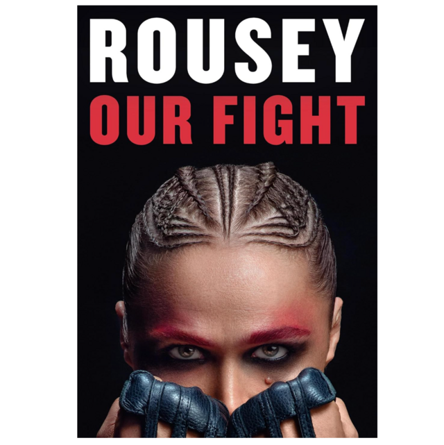 Our Fight: A Memoir by Ronda Rousey