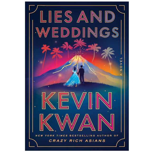 'Lies and Weddings: A Novel' by Kevin Kwan