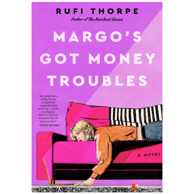 'Margo's Got Money Troubles: A Novel' by Rufi Thorpe