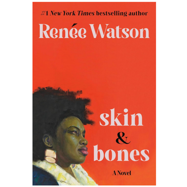 'skin & bones: a novel' by Renée Watson