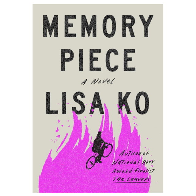 "Memory Piece: A Novel" by Lisa Ko