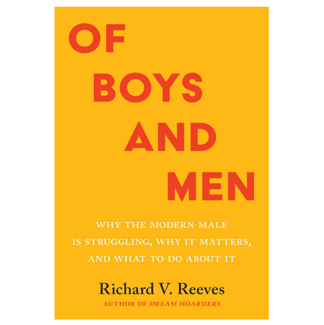 "Of Boys and Men" by Richard V. Reeves 