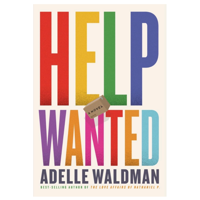 "Help Wanted: A Novel" by Adelle Waldman 