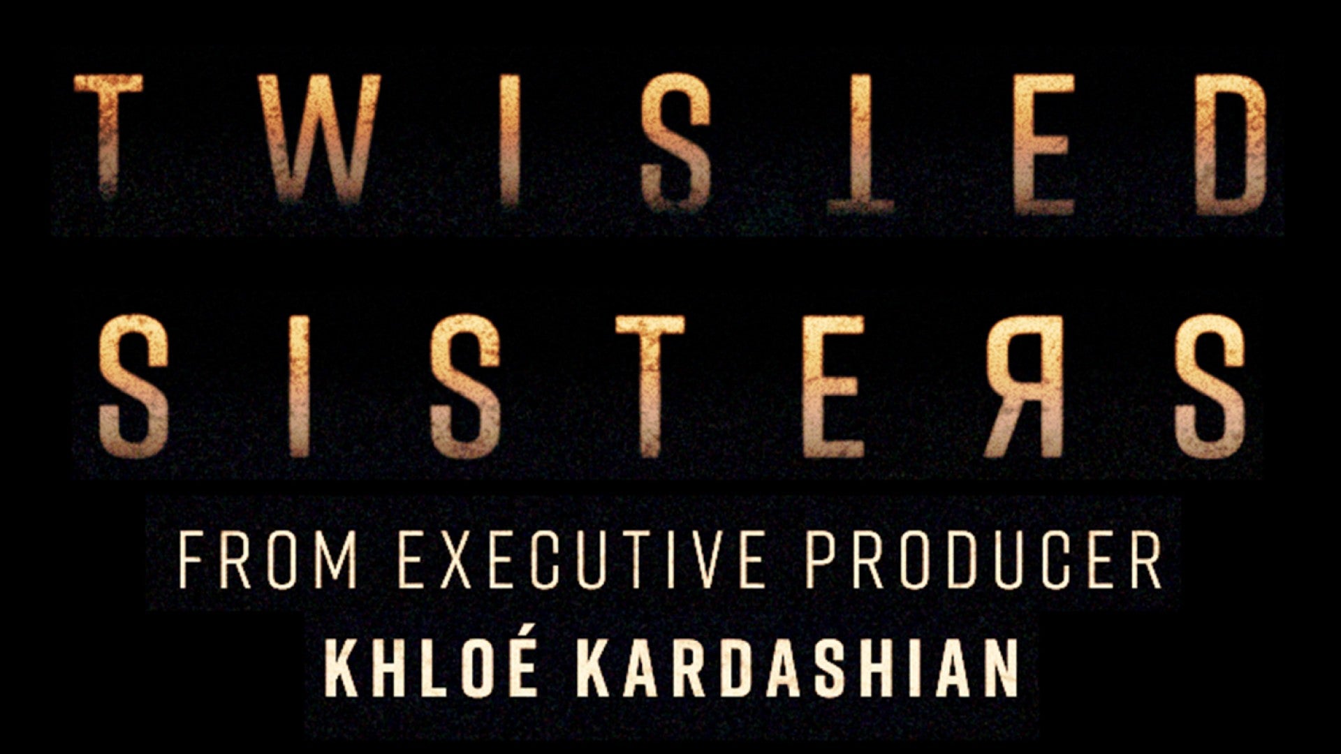 Khloe Kardashian's 'Twisted Sisters' Finale Focuses on Murderous Twins (Exclusive)